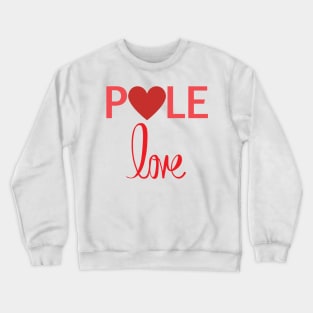 Pole Love - Pole Dance Design Crewneck Sweatshirt